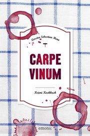 Carpe Vinum Henn, Carsten Sebastian 9783740807078