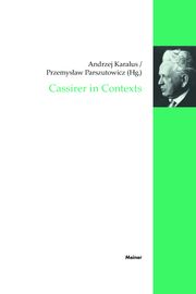 Cassirer in Contexts Andrzej Karalus/Przemyslaw Parszutowicz 9783787343737