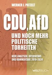 CDU, AfD und noch mehr politische Torheiten Patzelt, Werner J (Prof.) 9783907347164