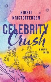 Celebrity Crush 1 Kristoffersen, Kirsti 9783458644286