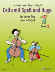 Cello mit Spaß und Hugo 1 Mantel, Renate/Mantel, Gerhard 9783795751739