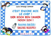 C'est ENCORE moi le chef! - Der Koch bin IMMER NOCH ich! Orliange-Schmidt, Lucie 9783902984555