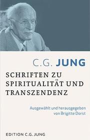 C.G.Jung: Schriften zu Spiritualität und Transzendenz Brigitte Dorst 9783843602228
