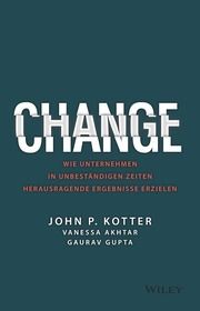 Change Kotter, John P/Akhtar, Vanessa/Gupta, Gaurav 9783527510986