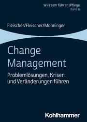 Change Management Fleischer, Werner/Fleischer, Benedikt/Monninger, Martin 9783170357853
