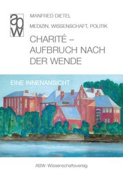 Charité - Aufbruch nach der Wende Dietel, Manfred 9783940615664