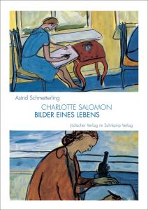 Charlotte Salomon - Bilder eines Lebens Schmetterling, Astrid 9783633542833