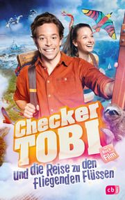 Checker Tobi und die Reise zu den fliegenden Flüssen - Das Buch zum Film Stichler, Mark 9783570181027