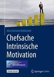 Chefsache Intrinsische Motivation Mühlenhof, Mira Christine 9783658183066