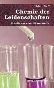 Chemie der Leidenschaften Pfaff, Lislott 9783037840870