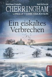 Cherringham - Ein eiskaltes Verbrechen Costello, Matthew/Richards, Neil 9783741302886