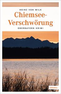 Chiemsee-Verschwörung Wilk, Heinz von 9783954513666