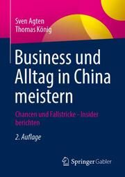 China - Business und Alltag meistern Agten, Sven/König, Thomas 9783658363710
