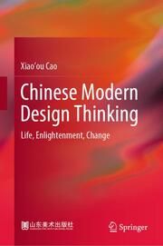 Chinese Modern Design Thinking Cao, Xiao'ou 9789819998982