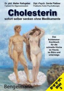 Cholesterin sofort selber senken ohne Medikamente Rathgeber, Walter/Plattner, Gerda 9783930177288