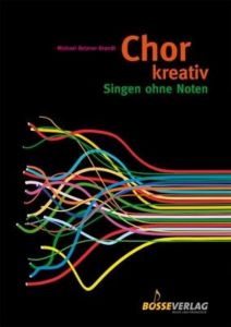 Chor kreativ Betzner-Brandt, Michael 9783764928056