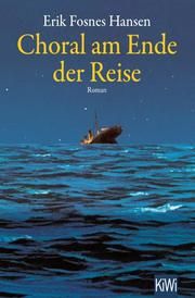 Choral am Ende der Reise Fosnes Hansen, Erik 9783462053883