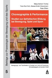 Choreographie & Performance Tomka, Mása Adrienn/Huh, Yoon-Sun/Gravemann, Alessa-Kristin u a 9783834022066