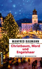 Christbaum, Mord und Engelshaar Baumann, Manfred 9783839206751