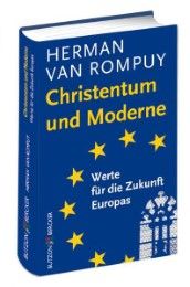 Christentum und Moderne Rompuy, Herman van 9783766613950