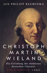 Christoph Martin Wieland Reemtsma, Jan Philipp 9783406800702