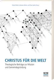 Christus für die Welt Elmar Spohn/Erhard Michael/Johannes Reimer 9783862580392