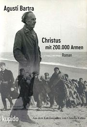 Christus mit 200.000 Armen Bartra, Agustí 9783966752909