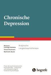 Chronische Depression Leuzinger-Bohleber, Marianne/Fischmann, Tamara/Beutel, Manfred E 9783801731427