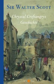 Chrystal Croftangrys Geschichte Scott, Walter (Sir) 9783945424841