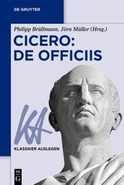 Cicero: De officiis Philipp Brüllmann/Jörn Müller 9783110760149