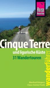 Cinque Terre und ligurische Küste Görgens, Manfred/Frank, Claus-Günter 9783831729425