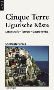 Cinque Terre/Ligurische Küste Hennig, Christoph 9783889220622