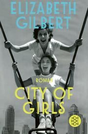 City of Girls Gilbert, Elizabeth 9783596034949
