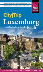 CityTrip Luxemburg mit Kulturhauptstadt Esch Remus, Joscha 9783831735488