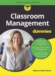 Classroom Management für Dummies Hofer-Warth, Rebecca 9783527721061