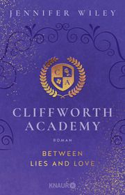 Cliffworth Academy - Between Lies and Love Wiley, Jennifer 9783426530368