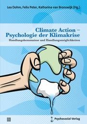 Climate Action - Psychologie der Klimakrise Lea Dohm/Felix Peter/Katharina van Bronswijk 9783837931105