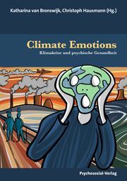Climate Emotions Christoph M Hausmann/Katharina van Bronswijk 9783837931686