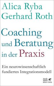 Coaching und Beratung in der Praxis Ryba, Alica/Roth, Gerhard (Professor) 9783608962154