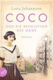 Coco und die Revolution der Mode Johannson, Lena 9783746641409
