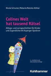 Colines Welt hat tausend Rätsel Schuster, Nicole (Dr.)/Matzies-Köhler, Melanie 9783170413924