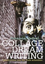 Collage Dream Writing Vedral, Johanna 9783950453157