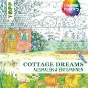 Colorful Moments - Cottage Dreams Schwab, Ursula/Martens, Cordula 9783772447488