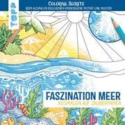 Colorful Secrets - Faszination Meer (Ausmalen auf Zauberpapier) Pitz, Natascha 9783772446870