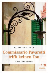 Commissario Pavarotti trifft keinen Ton Florin, Elisabeth 9783954511228