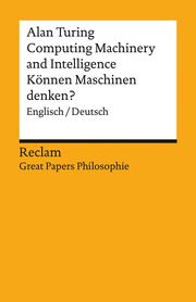 Computing Machinery and Intelligence/Können Maschinen denken? Turing, Alan M 9783150196472