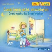 Conni kann nicht einschlafen/Conni macht das Seepferdchen Schneider, Liane 9783745600742