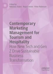 Contemporary Marketing Management for Tourism and Hospitality Nikolaos Stylos/Roya Rahimi/Peter Robinson 9783031650482