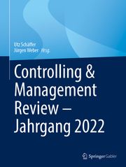 Controlling & Management Review - Jahrgang 2022 Utz Schäffer/Jürgen Weber 9783658410346