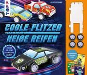 Coole Flitzer, heiße Reifen - Bastle dir deine Racing Cars selbst! Peschke, Gerd 9783735890597